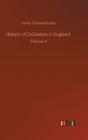 History Of Civilization In England :Volu - Preview