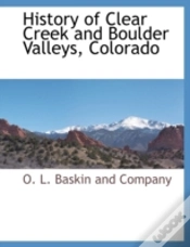 Capa do artigo History Of Clear Creek And Boulder Valle