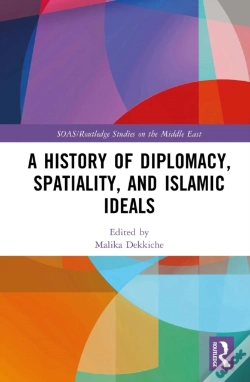 Capa do artigo History Of Diplomacy, Spatiality, And Islamic Ideals