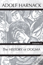 History Of Dogma, Volume 4