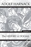 History Of Dogma, Volume 5