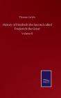 History Of Friedrich The Second Called Frederich The Great - Preview