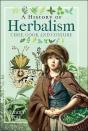 History Of Herbalism - Preview
