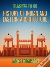 Capa do artigo History Of Indian And Eastern Architecture