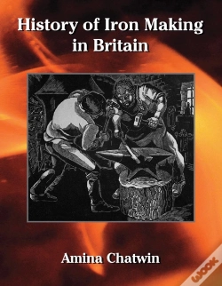 Capa do artigo History Of Iron Making In Britain