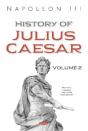 History Of Julius Caesar. Volume 2 - Preview