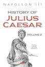 History Of Julius Caesar. Volume 2 - Preview