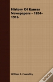 Capa do artigo History Of Kansas Newspapers - 1854-1916