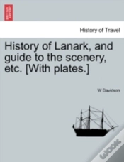 Capa do artigo History Of Lanark, And Guide To The Scenery, Etc. (With Plates.)