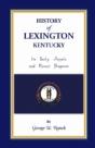 History Of Lexington, Kentucky: Its Earl - Preview
