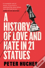Capa do artigo History Of Love And Hate In 21 Statues