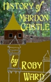 Capa do artigo History Of Mardon Castle