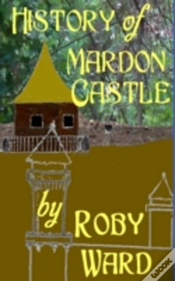 Capa do artigo History Of Mardon Castle