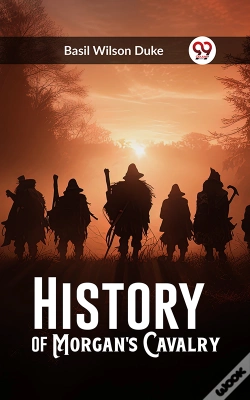 Capa do artigo History Of Morgan'S Cavalry