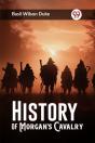 History Of Morgan'S Cavalry (Edition2023) - Preview