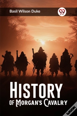 Capa do artigo History Of Morgan'S Cavalry (Edition2023)