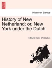 History Of New Netherland; Or, New York