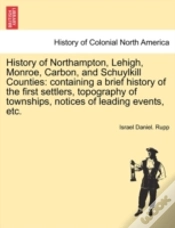 Capa do artigo History Of Northampton, Lehigh, Monroe, Carbon, And Schuylkill Counties