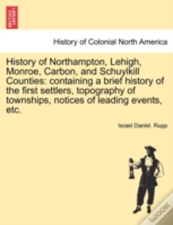 Capa do artigo History Of Northampton, Lehigh, Monroe, Carbon, And Schuylkill Counties