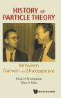 History Of Particle Theory: Between Darwin And Shakespeare - Preview