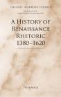 History Of Renaissance Rhetoric 1380-1620 - Preview