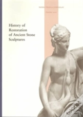 History Of Restoration Of Ancient Stone Sculptures
