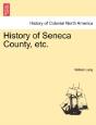 History Of Seneca County, Etc. - Preview