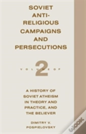 History Of Soviet Atheism In Theory And Practice And The Believer