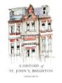 History Of St. John'S, Brighton - Preview