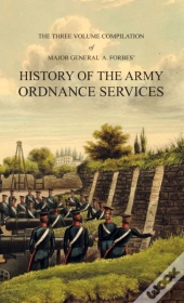 History Of The Army Ordnance Services Three Volume Compilation