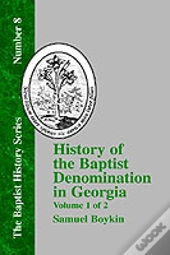 History Of The Baptist Denomination In Georgia - Vol. 1