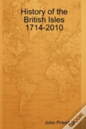 History Of The British Isles 1714-2010