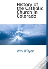 History Of The Catholic Church In Colora