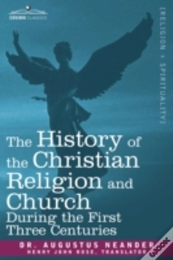 Capa do artigo History Of The Christian Religion And Church During The First Three Centuries