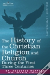 Capa do artigo History Of The Christian Religion And Church During The First Three Centuries