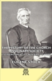 Capa do artigo History Of The Church Missionary Society - Its Environment, Its Men, And Its Work
