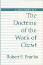 History Of The Doctrine Of The Work Of Christ - Preview