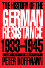 History Of The German Resistance, 1933-1945, Third Edition - Preview