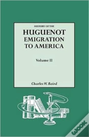 Capa do artigo History Of The Huguenot Emigration To America. Volume Ii