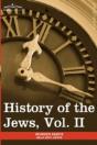 History Of The Jews, Vol. Ii (In Six Vol - Preview