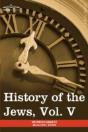 History Of The Jews, Vol. V (In Six Volu - Preview