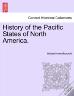Capa do artigo History Of The Pacific States Of North A