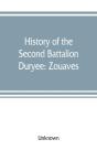 History Of The Second Battalion Duryee - Preview