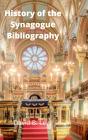 History Of The Synagogue Bibliography - Preview