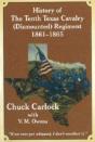 History Of The Tenth Texas Cavalry (Dismounted) Regiment 1861-1865 - Preview