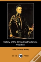 Capa do artigo History Of The United Netherlands - Volume I (Dodo Press)