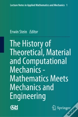Capa do artigo History Of Theoretical, Material And Computational Mechanics - Mathematics Meets Mechanics And Engineering