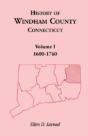 History Of Windham County, Connecticut, Volume 1 - Preview