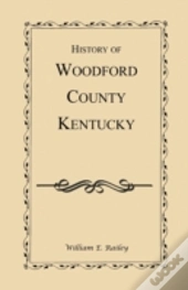 History Of Woodford County, Kentucky