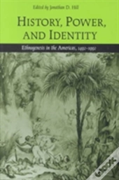 History, Power And Identity